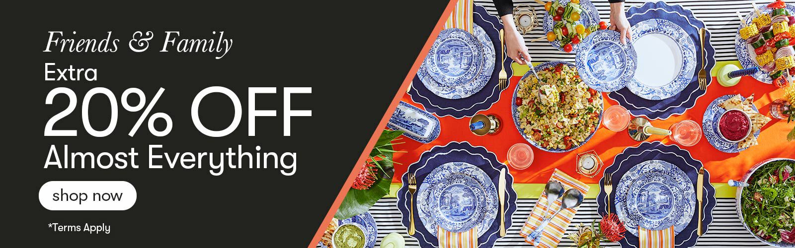 Friends & Family Sale Extra 20% off